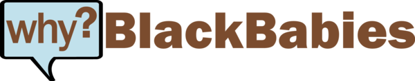 Why Black Babies Why Black Babies